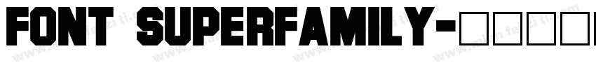 Font Superfamily字体转换